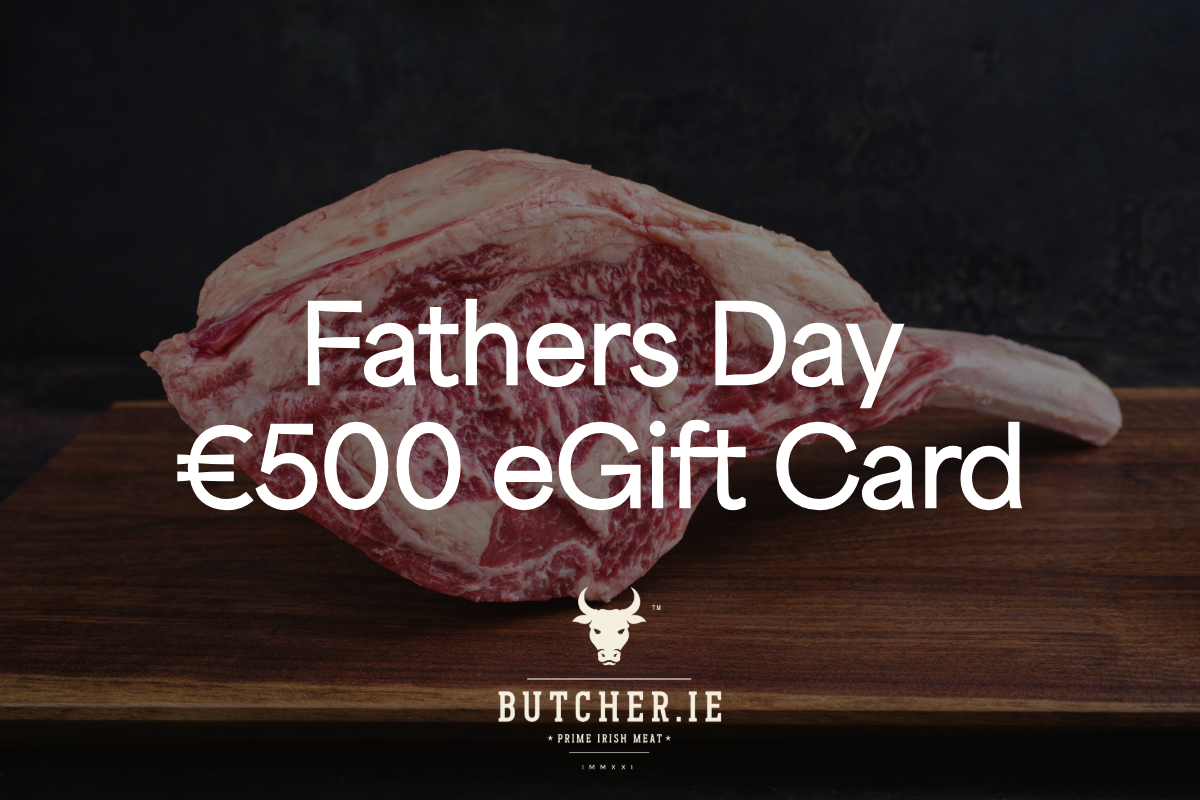 Fathers Day Butcher.ie €500 eGift Card